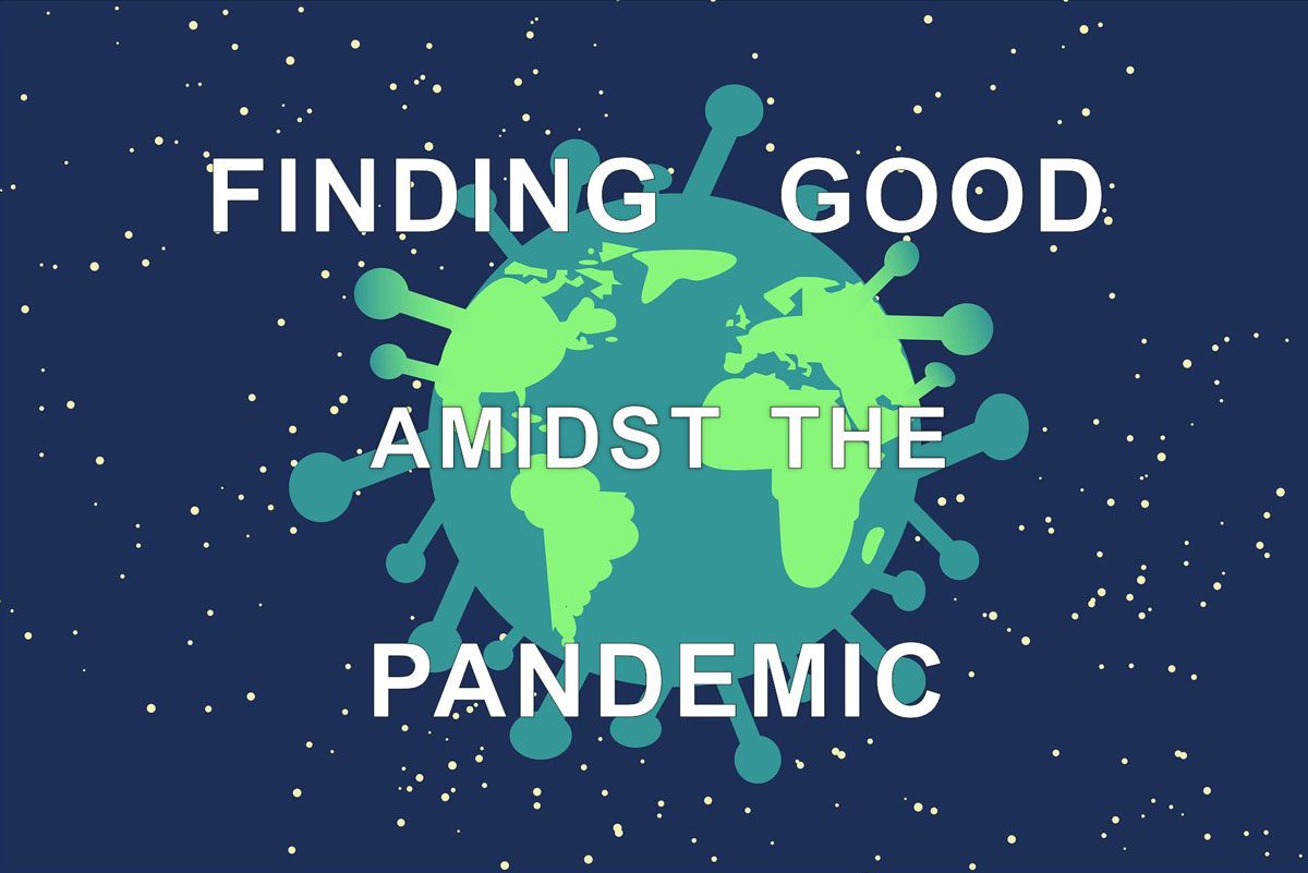 Finding good amidst the pandemic