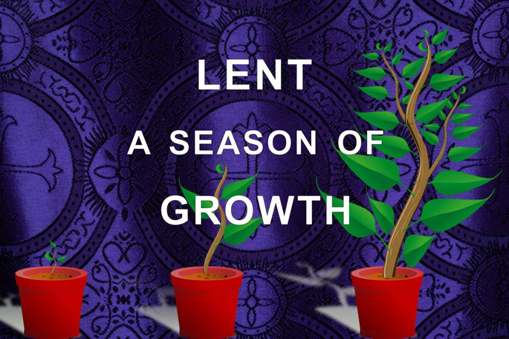 Lent - a season of growth